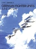 Imrie, Alex: German Fighter Units: June 1917-1918