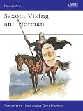 Wise, Terence: Saxon, Viking and Norman