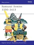 Turnbull, Stephen: Samurai Armies 1550-1615 Turnbull, Stephen: Samurai Armies 1550-1615