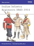 Barthorp, Michael: Indian Infantry Regiments 1860-1914 Barthorp, Michael: Indian Infantry Regiments 1860-1914