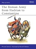 Simkins, Michael: Roman Army from Hadrian to Constantine