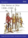 Miller, Douglas: The Swiss at War 1300-1500 Miller, Douglas: The Swiss at War 1300-1500