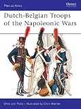Von Pivka, Otto: Dutch-Belgian Troops of the Napoleonic Wars Von Pivka, Otto: Dutch-Belgian Troops of the Napoleonic Wars