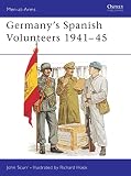 Scurr, John: Germany's Spanish Volunteers 1941-45 Scurr, John: Germany's Spanish Volunteers 1941-45