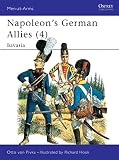 Von Pivka, Otto: Napoleon's German Allies: Bavaria Von Pivka, Otto: Napoleon's German Allies: Bavaria