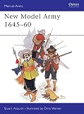 Asquith, S.: The New Model Army 1645-60 Asquith, S.: The New Model Army 1645-60