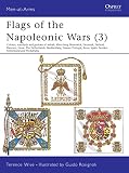 Wise, T.: Flags of the Napoleonic Wars Wise, T.: Flags of the Napoleonic Wars