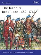 The Jacobite Rebellions, 1689-1745 by&hellip;