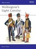 Bryan Fosten: Wellington's Light Cavalry