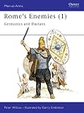 Wilcox, Peter: Rome's Enemies (1) : Germanics and Dacians Wilcox, Peter: Rome's Enemies (1) : Germanics and Dacians