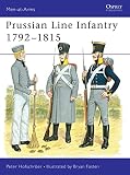 Hofschroer, Peter: Prussian Line Infantry 1792-1815 Hofschroer, Peter: Prussian Line Infantry 1792-1815