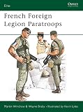 Windrow, Martin: French Foreign Legion Paratroops Windrow, Martin: French Foreign Legion Paratroops