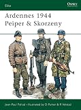 Pallud, Jean-Paul: Ardennes 1944: Peiper and Skorzeny Pallud, Jean-Paul: Ardennes 1944: Peiper and Skorzeny
