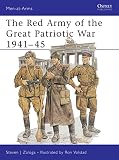Zaloga, Steven J.: Red Army of the Great Patriotic War 1941-5 Zaloga, Steven J.: Red Army of the Great Patriotic War 1941-5