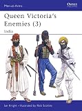 Knight, Ian: Queen Victoria's Enemies (3) : India Knight, Ian: Queen Victoria's Enemies (3) : India