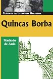 MacHado De Assis, Joaquim Maria: Quincas Borba
