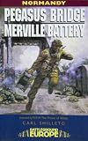 Shilleto, Carl: Pegasus Bridge & Merville Battery: British 6th Airborne Division Landings in Normandy D-Day 6th June 1944 Shilleto, Carl: Pegasus Bridge & Merville Battery: British 6th Airborne Division Landings in Normandy D-Day 6th June 1944