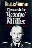 Whiting, Charles: The Search for Gestapo Muller: The Man Without a Shadow