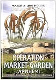 Holt, Tonie: Major & Mrs Holt's Battlefield Guide to Market-Garden: Leopoldsville, Eindhoven, Nijmegen, Arnhem, Oosterbeek Holt, Tonie: Major & Mrs Holt's Battlefield Guide to Market-Garden: Leopoldsville, Eindhoven, Nijmegen, Arnhem, Oosterbeek