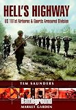 Saunders, Tim: Hell's Highway: Us 101st Airborne & Guards Armoured Division Saunders, Tim: Hell's Highway: Us 101st Airborne & Guards Armoured Division