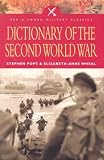 Pope, Stephen: Dictionary of the Second World War