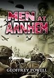 Powell, Geoffrey: Men at Arnhem
