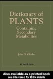 Glasby, John S.: Dictionary of Plants Containing Secondary Metabolites Glasby, John S.: Dictionary of Plants Containing Secondary Metabolites