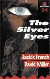 French, Jackie: The Silver Eyes
