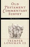 Tremper Longman: Old Testament Commentary Survey