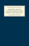 Fincham, Kenneth: Visitation Articles and Injunctions of the Early Stuart Church, Volume I Fincham, Kenneth: Visitation Articles and Injunctions of the Early Stuart Church, Volume I
