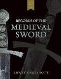 Oakeshott, Ewart: Records of the Medieval Sword