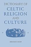 Maier, Bernhard: Dictionary of Celtic Religion and Culture Maier, Bernhard: Dictionary of Celtic Religion and Culture