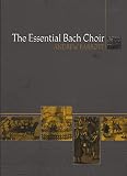 Parrott, Andrew: The Essential Bach Choir