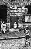 Coates, Ken: Poverty: The Forgotten Englishmen Coates, Ken: Poverty: The Forgotten Englishmen