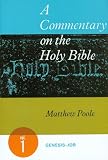 Poole, Matthew: Commentary on the Holy Bible: Genesis-Job