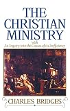 Bridges, Charles: The Christian Ministry Bridges, Charles: The Christian Ministry