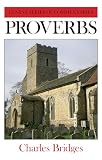 Bridges, Charles: Proverbs Bridges, Charles: Proverbs