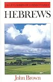 Brown, John: Hebrews Brown, John: Hebrews