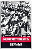 Warfield, B. B.: Counterfeit Miracles Warfield, B. B.: Counterfeit Miracles
