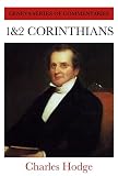 Hodge, Charles: Corinthians 1 and 2 Hodge, Charles: Corinthians 1 and 2