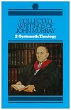 Murray, John: Collected Writings of John Murray: Lectures in Systemic Theology Murray, John: Collected Writings of John Murray: Lectures in Systemic Theology