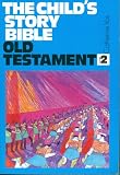 Vos, Catherine: Child's Story Bible: Samuel-Malachi Vos, Catherine: Child's Story Bible: Samuel-Malachi