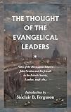 Pratt, Josiah, Editor: Thought of the Evangelical Leaders: John Newton, Thomas Scott, Charles Simeon, Etc. Pratt, Josiah, Editor: Thought of the Evangelical Leaders: John Newton, Thomas Scott, Charles Simeon, Etc.