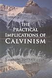 Marin, Albert N.: Practical Implications of Calvinism