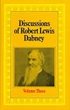 Dabney, Robert L.: Discussions of Robert Lewis Dabney