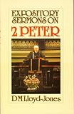 Lloyd, D. Martin Jones: Expository Sermons on 2 Peter Lloyd, D. Martin Jones: Expository Sermons on 2 Peter