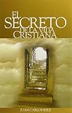 Ryle, J. C.: El Secreto de la Vida Cristiana Ryle, J. C.: El Secreto de la Vida Cristiana