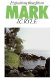 Ryle, J.C.: Mark: Expository Thoughts on the Gospels Ryle, J.C.: Mark: Expository Thoughts on the Gospels