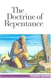 Watson, Thomas: The Doctrine of Repentance