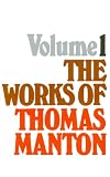 Manton, Thomas: Memoir, Lord's Prayer, Temptations of Christ, Transfiguration, Colossians 1